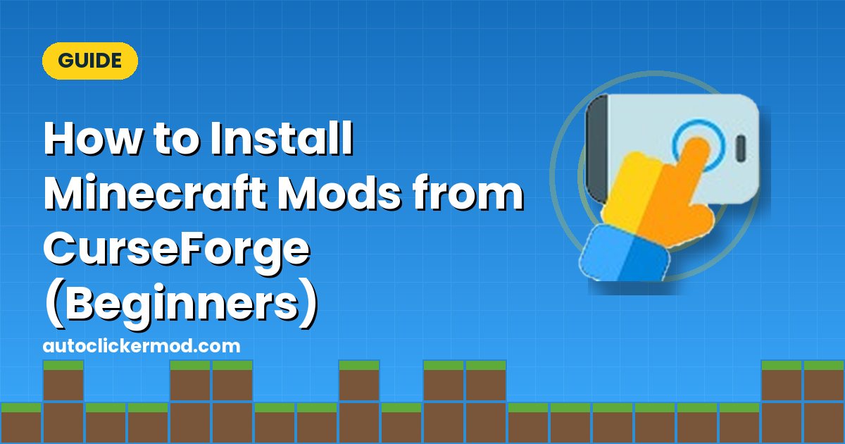 How to Install Minecraft Mods from CurseForge (Beginners)