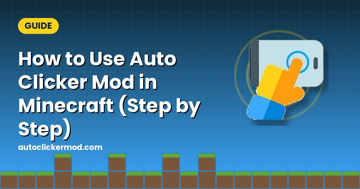 How to Use Auto Clicker Mod in Minecraft (Step by Step)